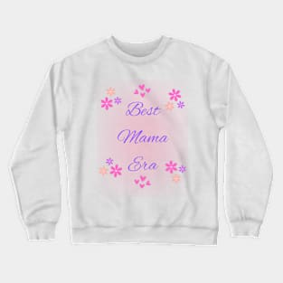 Best Mama Era Crewneck Sweatshirt